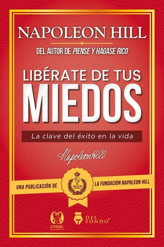 Liberate De Tus Miedos - Napoleon Hill - Libro Nuevo