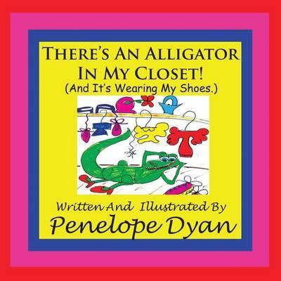 Libro There's An Alligator In My Closet! (and It's Wearin...