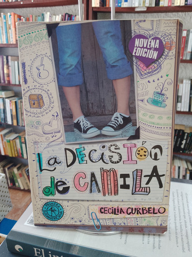 La Decisión De Camila. Cecilia Curbelo. Novela Juvenil 