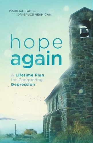 Hope Again : A Lifetime Plan For Conquering Depression, De Mark Sutton. Editorial Lifefilters, Llc, Tapa Blanda En Inglés