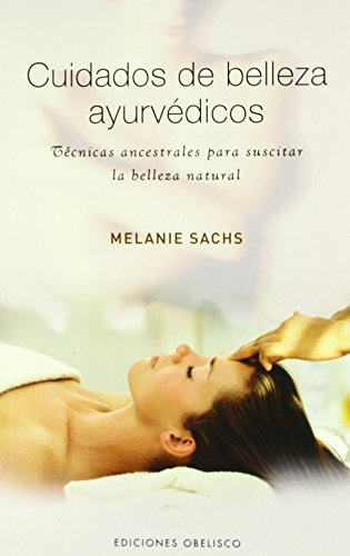 Libro Cuidados De Belleza Ayurvedicos Tecnicas Ancestrales P