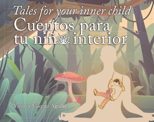 Libro: Cuentos Para Tu Niño Interior: Tales For Your Inner C