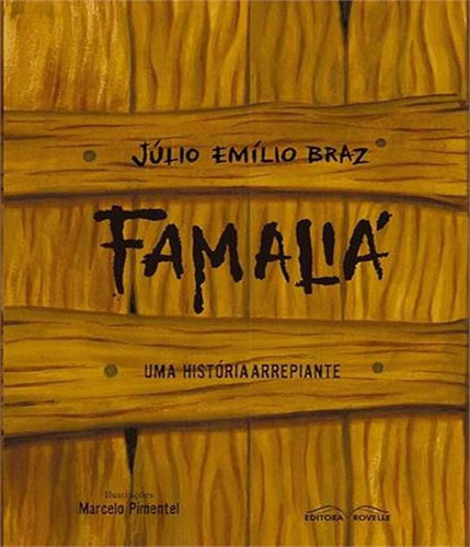 Famalia - Uma Historia Arrepiante, De Braz, Júlio Emílio. Editora Rovelle, Capa Mole Em Português