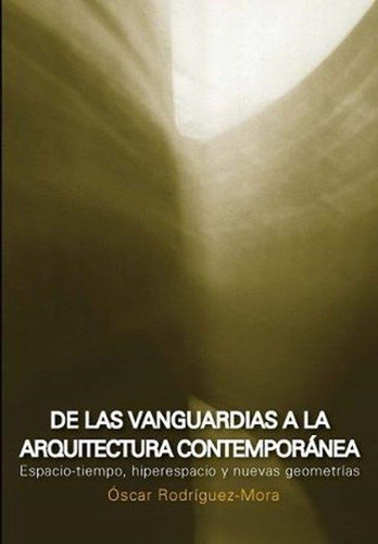 De Las Vanguardias A La Arquitectura Contemporánea Rodríguez