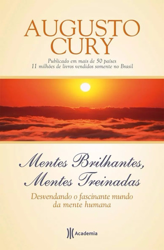 Livro: Mentes Brilhantes Mentes Treinadas - Augusto Cury