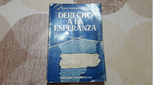 Derecho A La Esperanza - Carlos Conrado Helbling