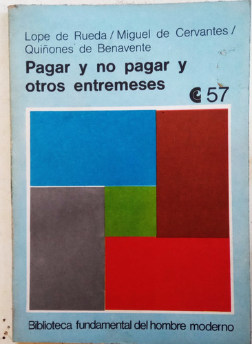 Pagar Y No Pagar Y Otros Entremeses - C. E. A. L. 1972