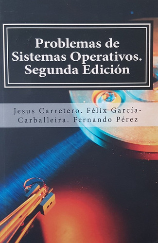 Problemas De Sistemas Operativos - Carretero; Perez