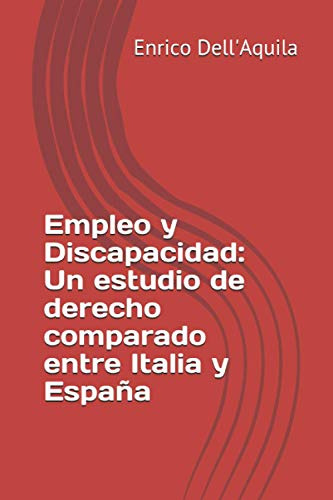 Empleo Y Discapacidad: Un Estudio De Derecho Comparado Entre