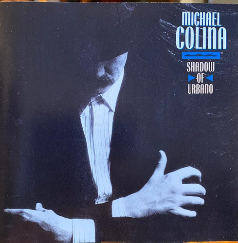 Cd - Michael Colina / Shadow Of Urbano. Original (1988)