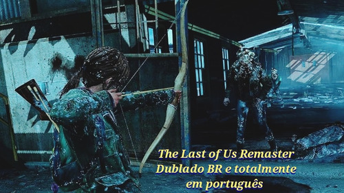 The Last Of Us: Remasterizado - Ps4 Físico Original Dublado (Recondicionado)