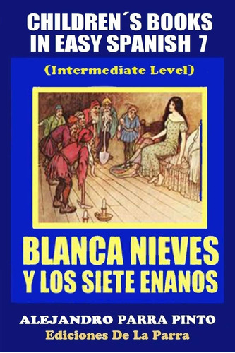 Libro: Libros Infantiles En Español Fácil 7: Blanca Nieves Y