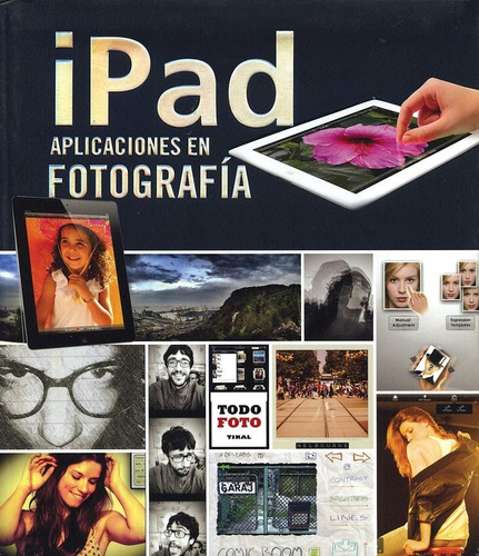 iPad. Aplicaciones En Fotografía / Todo Foto