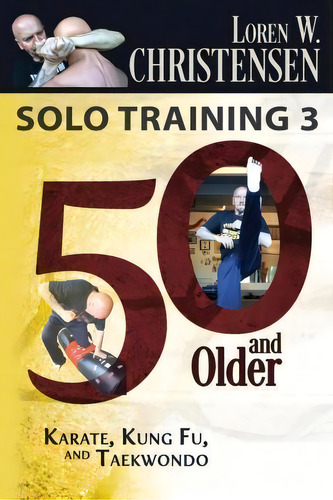 Solo Training 3, De Mr Loren W Christensen W Christensen. Editorial Createspace Independent Publishing Platform, Tapa Blanda En Inglés