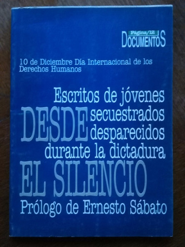 Desde El Silencio. Secuestrados Dictadura Pr: Ernesto Sabato