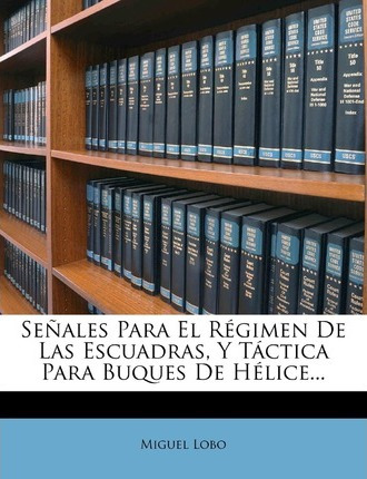 Libro Se Ales Para El R Gimen De Las Escuadras, Y T Ctica...