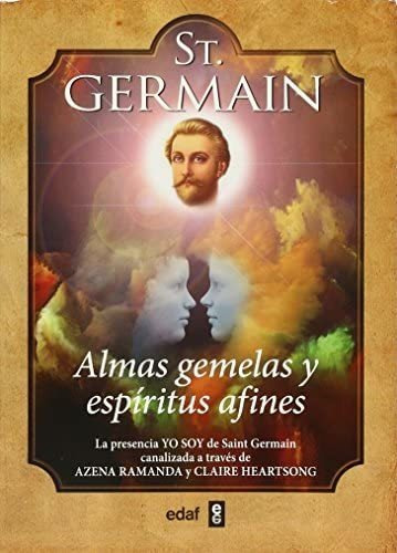 Almas Gemelas Y Espiritus Afines - St. Germain