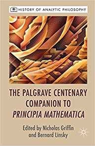 The Palgrave Centenary Companion To Principia Mathematica (h