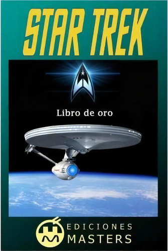 Star Trek : Libro De Oro, De Adolfo Perez Agusti. Editorial Createspace Independent Publishing Platform, Tapa Blanda En Español