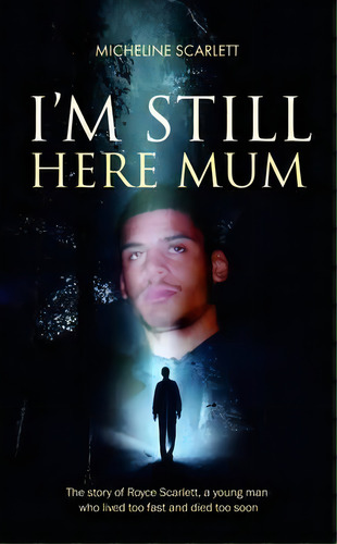 I'm Still Here Mum, De Micheline Scarlett. Editorial Memoirs Publishing, Tapa Blanda En Inglés