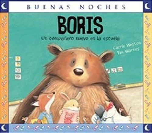 Libro - Boris Unpañero Nuevo En La Escuela (coleccion Buena