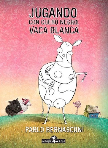 Libro Jugando Con Cuero Negro , Vaca Blanca De Pablo Bernasc