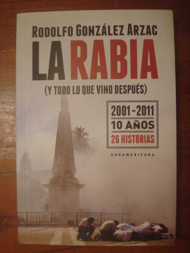 La Rabia 2001-2011 10 Años 26 Historias - González Arzac