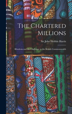 Libro The Chartered Millions; Rhodesia And The Challenge ...