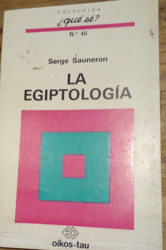 La Egiptología - Serge Sauneron