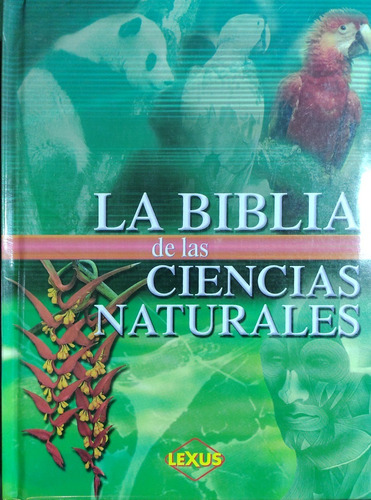 La Biblia De Las Ciencias Naturales.