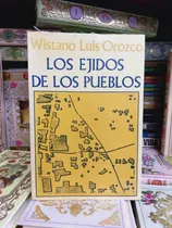 Comprar Los Ejidos De Los Pueblos Wistano Luis Orozco 