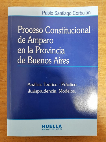 Proceso Constitucional De Amparo En La Pcia. Bs. As. - Corba