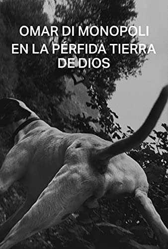 Libro En La Pérfida Tierra De Dios De Monopoli Omar Di Malas