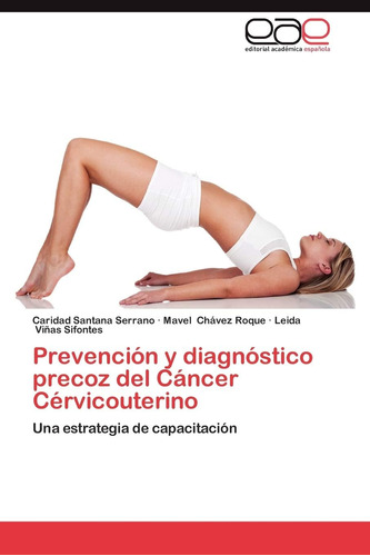 Libro: Prevención Y Diagnóstico Precoz Del Cáncer Cérvicoute