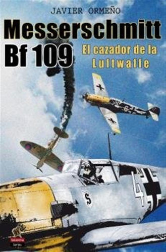Messerschmitt Bf 109 - Ormeño Chicano,javier