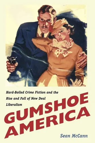 Libro: Gumshoe America: Hard-boiled Crime Fiction And The Ri