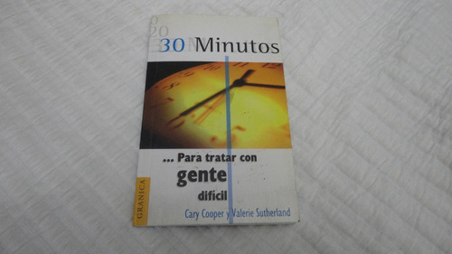 30 Minutos Para Tratar Con Gente Difícil- Cary. Cooper- V. S