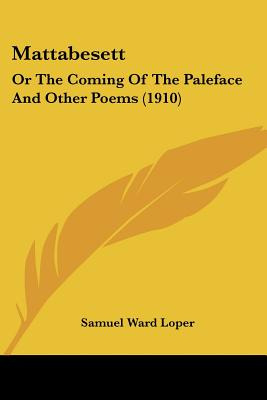 Libro Mattabesett: Or The Coming Of The Paleface And Othe...