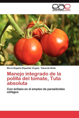 Libro Manejo Integrado De La Polilla Del Tomate, Tuta A Lcm4