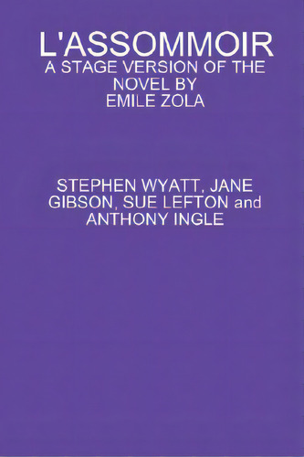 L'assommoir, De Wyatt, Stephen. Editorial Stephen Wyatt, Tapa Blanda En Inglés