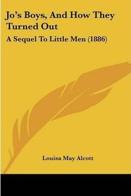 Jo's Boys, And How They Turned Out - Louisa May Alcott