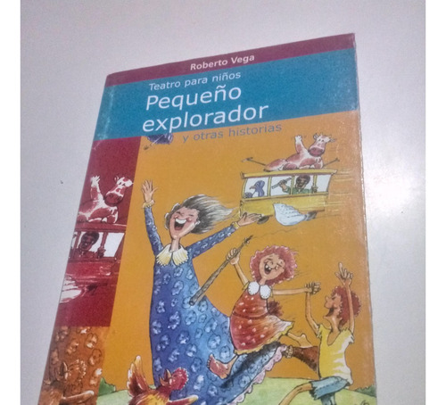 Libro Pequeño Explorador - Roberto Vega - Teatro