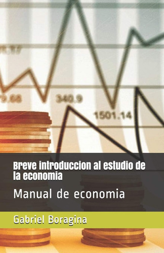Libro: Breve Introduccion Al Estudio De La Economia: Manual