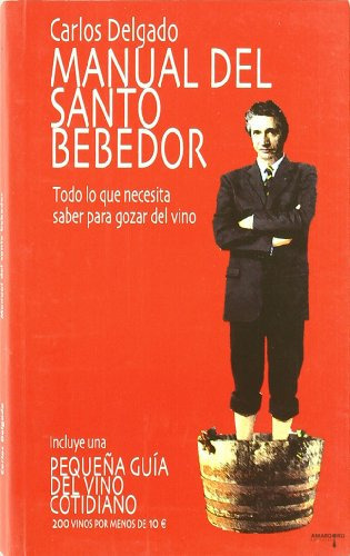 Manual Del Santo Bebedor -amargord-, De Carlos Delgado. Editorial Amargord, Tapa Blanda En Español, 2010
