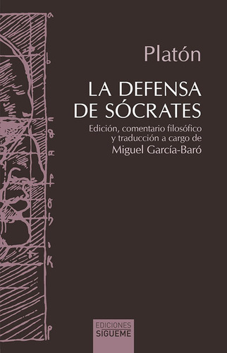 LA DEFENSA DE SOCRATES, de Platón. Editorial Ediciones Sígueme, S. A., tapa blanda en español