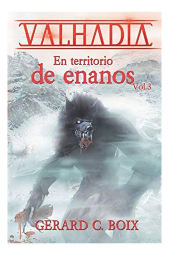 Libro: En Territorio De Enanos Vol. 3 (valhadia) (edición En