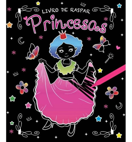 Livro De Raspar - Princesas: Livro De Raspar - Princesas, De James Misse. Editora Pé Da Letra, Capa Capa Dura, Edição 0.0 Em Português, 2023
