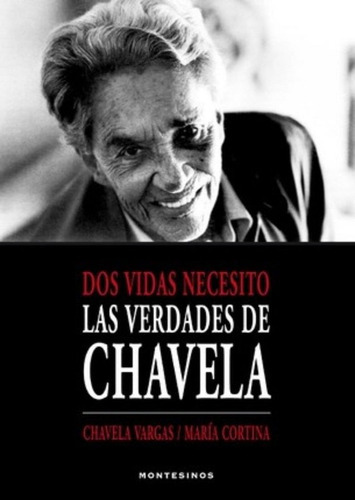 Dos Vidas Necesito, De Vargas, Chavela. Editorial Montesinos, Tapa Blanda En Español