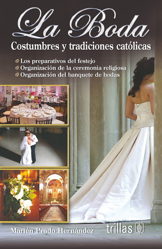 La Boda Costumbres Y Tradiciones Catolicas Editorial Trillas