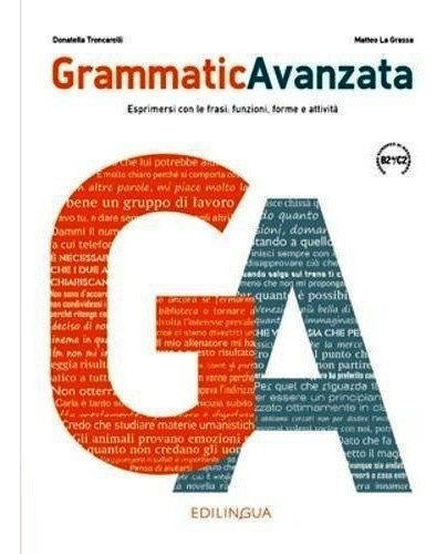 Grammaticavanzata. Livello B2/c2. Edilingua